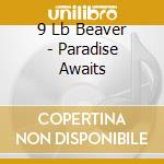 9 Lb Beaver - Paradise Awaits