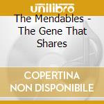 The Mendables - The Gene That Shares cd