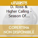 D. Ross & Higher Calling - Season Of Refreshing cd