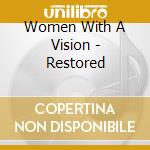 Women With A Vision - Restored cd