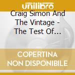 Craig Simon And The Vintage - The Test Of Time cd