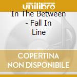 In The Between - Fall In Line cd