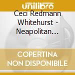 Ceci Redmann Whitehurst - Neapolitan Blues cd
