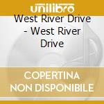West River Drive - West River Drive cd