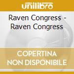 Raven Congress - Raven Congress cd