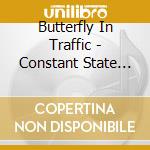 Butterfly In Traffic - Constant State Of Motion cd