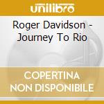 Roger Davidson - Journey To Rio