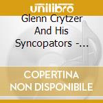Glenn Crytzer And His Syncopators - Skinny Minne (Live) cd