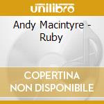 Andy Macintyre - Ruby
