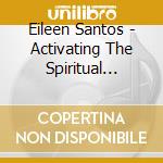 Eileen Santos - Activating The Spiritual Warrior Within You (Guided Meditation) cd