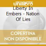 Liberty In Embers - Nation Of Lies cd