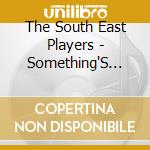 The South East Players - Something'S Got To Change cd