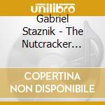 Gabriel Staznik - The Nutcracker Suite: A Percussion Performance cd musicale di Gabriel Staznik