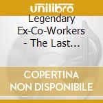 Legendary Ex-Co-Workers - The Last Spaghetti Western... Ever cd musicale di Legendary Ex
