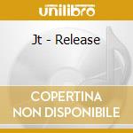 Jt - Release cd musicale di Jt
