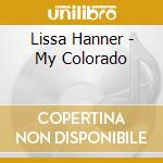Lissa Hanner - My Colorado cd