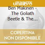 Ben Makinen - The Goliath Beetle & The Ladybug cd