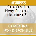 Maris And The Merry Rockers - The Fruit Of Life cd
