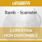 Bamb - Scamster cd
