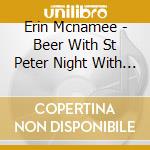 Erin Mcnamee - Beer With St Peter Night With St Nick cd