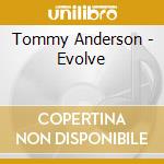 Tommy Anderson - Evolve cd