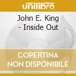 John E. King - Inside Out cd