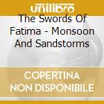 The Swords Of Fatima - Monsoon And Sandstorms cd musicale di The Swords Of Fatima