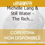 Michelle Lang & Still Water - The Rich Redemption Of A Righteous Road Trip cd musicale di Michelle Lang & Still Water