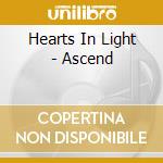 Hearts In Light - Ascend cd