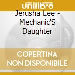 Jerusha Lee - Mechanic'S Daughter cd