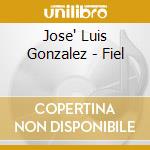 Jose' Luis Gonzalez - Fiel cd