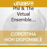 Phil & The Virtual Ensemble Nevile - Way Back Home cd