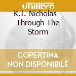 K.I. Nicholas - Through The Storm cd
