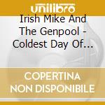 Irish Mike And The Genpool - Coldest Day Of The Year cd