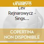 Lev Rejnarowycz - Sings Ukrainian Classic Songs & Arias cd musicale di Lev Rejnarowycz