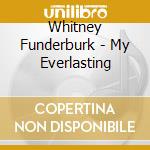 Whitney Funderburk - My Everlasting cd