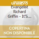 Evangelist Richard Griffin - It'S Up To You cd