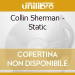 Collin Sherman - Static cd