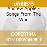 Andrew Apple - Songs From The War cd
