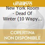 New York Room - Dead Of Winter (10 Wispy December Noels) cd