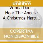 Vonda Darr - Hear The Angels: A Christmas Harp Collection cd