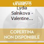 Lydia Salnikova - Valentine Circle cd musicale di Lydia Salnikova