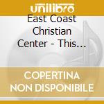 East Coast Christian Center - This Is Love: A Worship Collective (Live) cd
