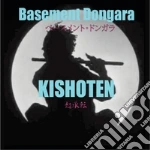 Kishoten - Basement Dongara cd