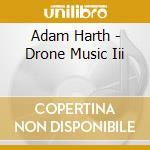 Adam Harth - Drone Music Iii cd
