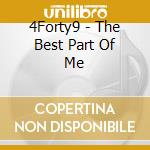 4Forty9 - The Best Part Of Me cd