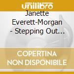 Janette Everett-Morgan - Stepping Out On Faith cd