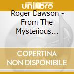 Roger Dawson - From The Mysterious Valley cd