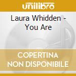 Laura Whidden - You Are cd
