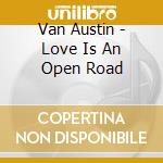 Van Austin - Love Is An Open Road cd